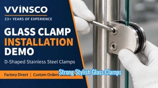 Demo lắp đặt kẹp kính bằng thép không gỉ hình chữ D | VVINSCO
